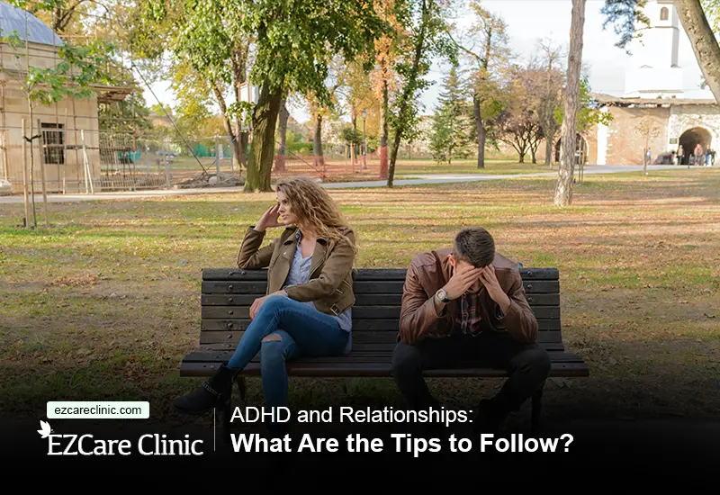 Tips for dating someone with adhd